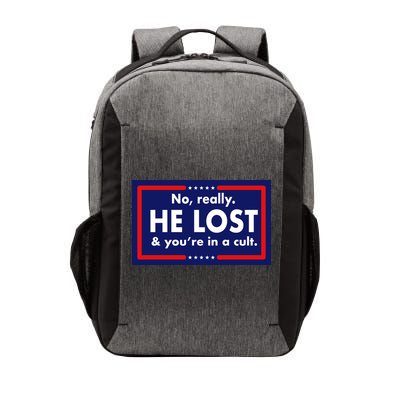 No Really He Lost & You're In A Cult. Vector Backpack
