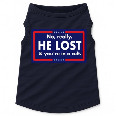 No Really He Lost & You're In A Cult. Doggie Tank