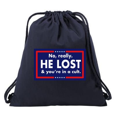 No Really He Lost & You're In A Cult. Drawstring Bag