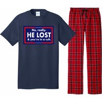 No Really He Lost & You're In A Cult. Pajama Set