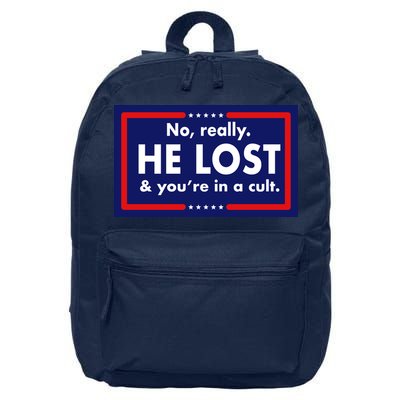 No Really He Lost & You're In A Cult. 16 in Basic Backpack