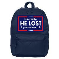 No Really He Lost & You're In A Cult. 16 in Basic Backpack