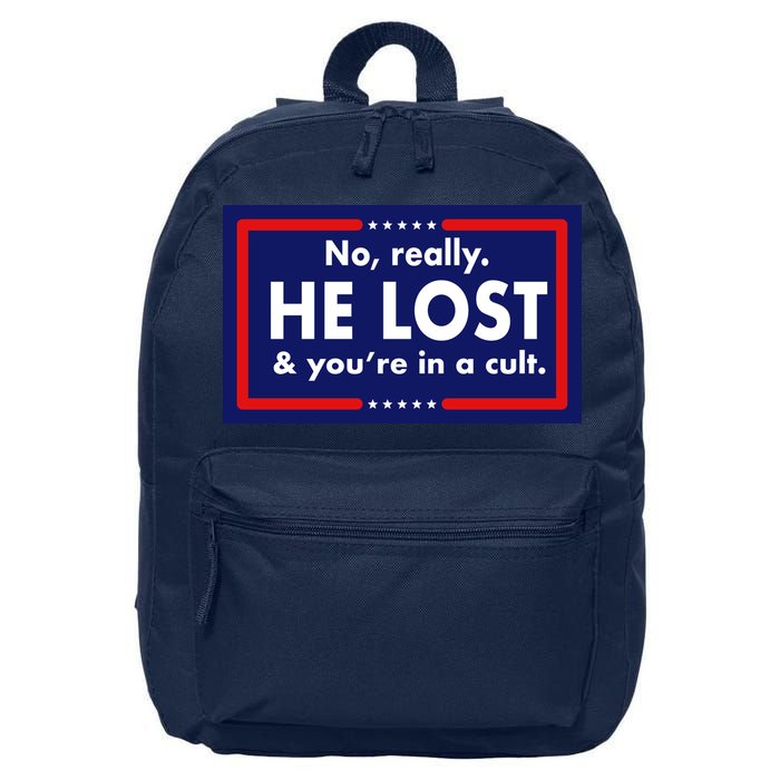 No Really He Lost & You're In A Cult. 16 in Basic Backpack