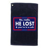 No Really He Lost & You're In A Cult. Golf Towel
