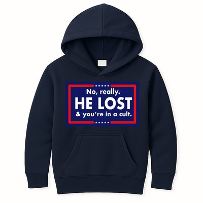 No Really He Lost & You're In A Cult. Kids Hoodie