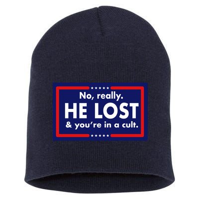 No Really He Lost & You're In A Cult. Short Acrylic Beanie