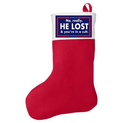 No Really He Lost & You're In A Cult. Felt Holiday Christmas Stocking