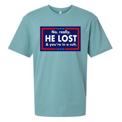 No Really He Lost & You're In A Cult. Sueded Cloud Jersey T-Shirt