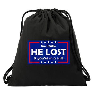 No Really He Lost & You're In A Cult Drawstring Bag
