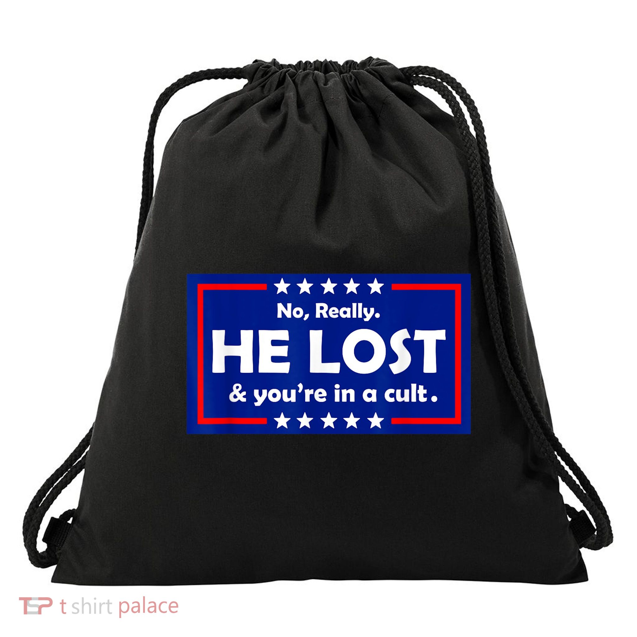 No Really He Lost & You're In A Cult Drawstring Bag