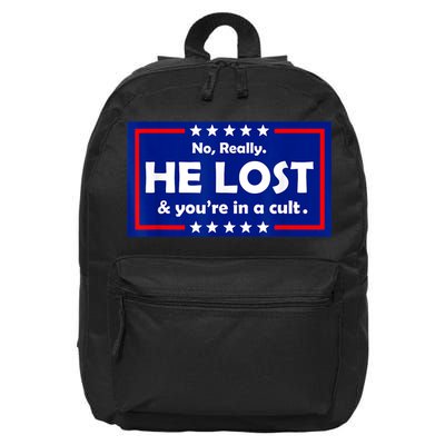 No Really He Lost & You're In A Cult 16 in Basic Backpack
