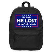No Really He Lost & You're In A Cult 16 in Basic Backpack