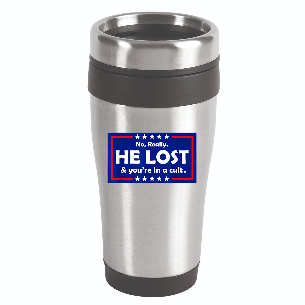 No Really He Lost & You're In A Cult 16oz Travel Tumbler