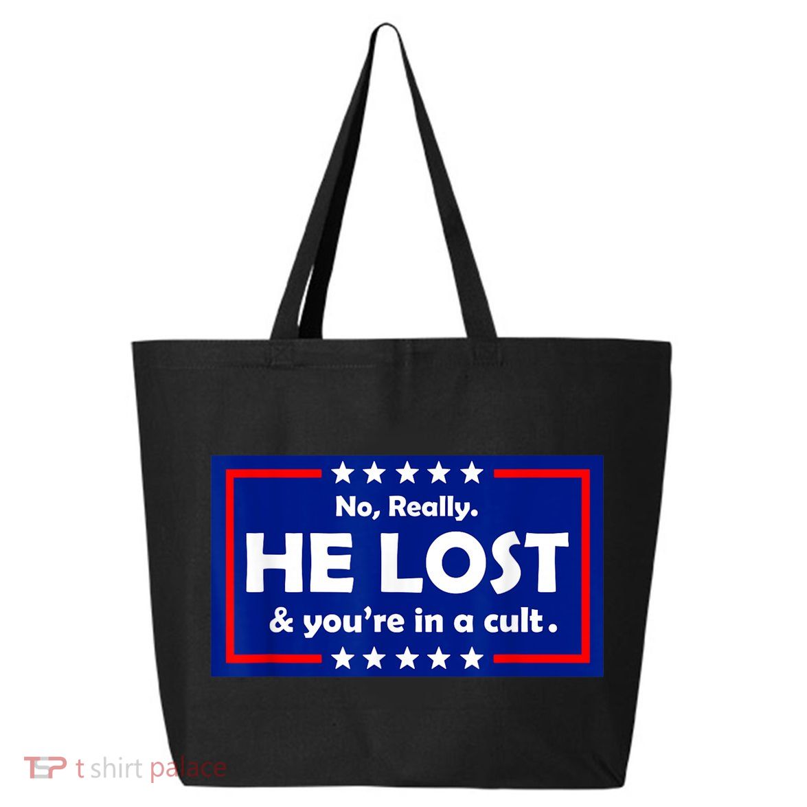 No Really He Lost & You're In A Cult 25L Jumbo Tote