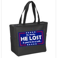 No Really He Lost & You're In A Cult Zip Tote Bag