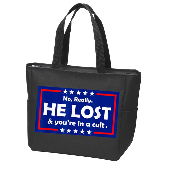 No Really He Lost & You're In A Cult Zip Tote Bag