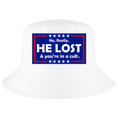 No Really He Lost & You're In A Cult Cool Comfort Performance Bucket Hat
