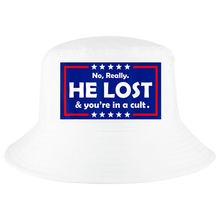 No Really He Lost & You're In A Cult Cool Comfort Performance Bucket Hat