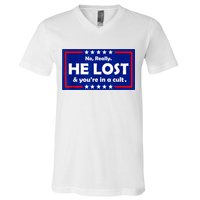 No Really He Lost & You're In A Cult V-Neck T-Shirt