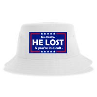 No Really He Lost & You're In A Cult Sustainable Bucket Hat