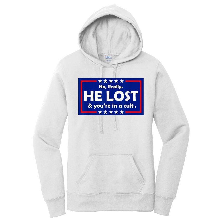 No Really He Lost & You're In A Cult Women's Pullover Hoodie