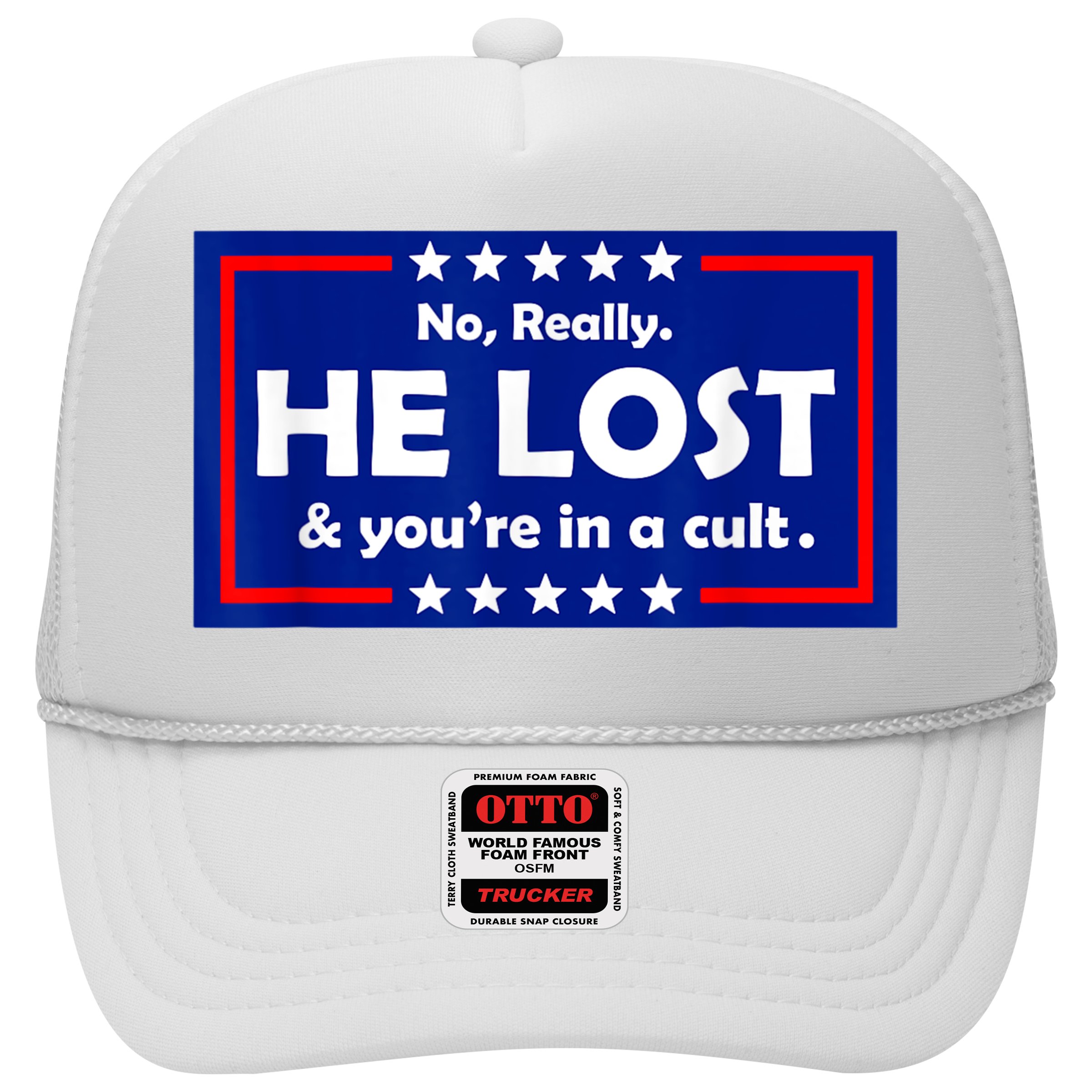 No Really He Lost & You're In A Cult Hat
