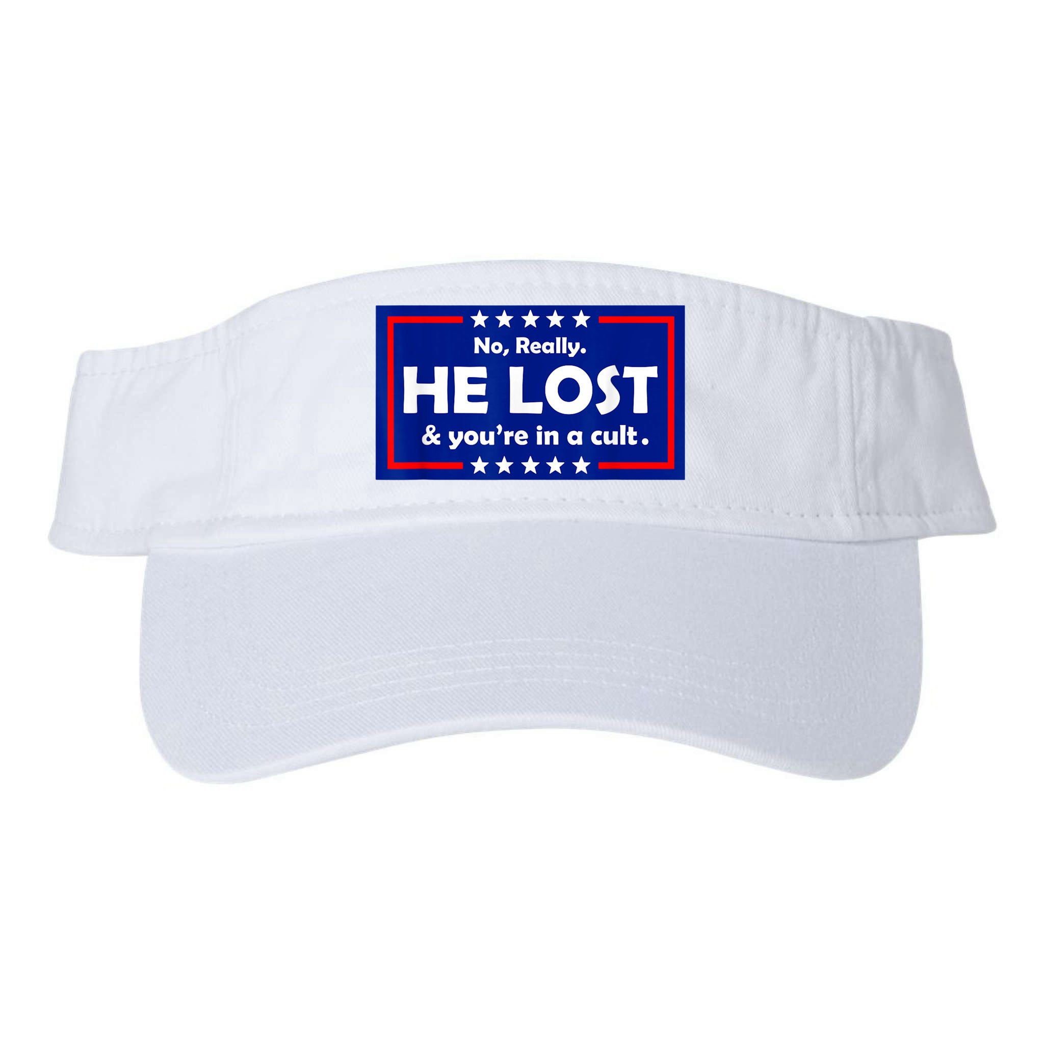 No Really He Lost & You're In A Cult Visor