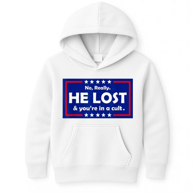 No Really He Lost & You're In A Cult Kids Hoodie