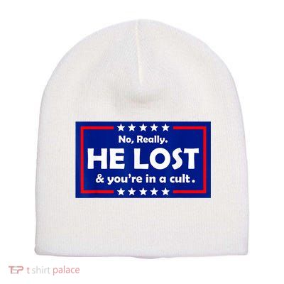 No Really He Lost & You're In A Cult Short Acrylic Beanie
