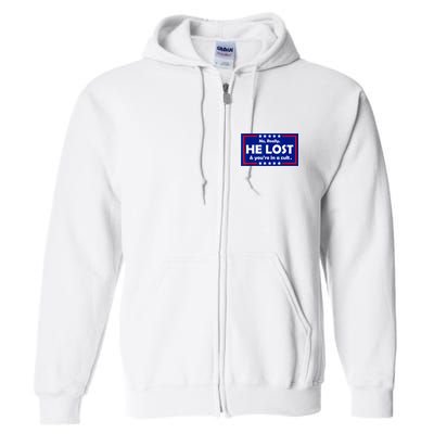 No Really He Lost & You're In A Cult Full Zip Hoodie