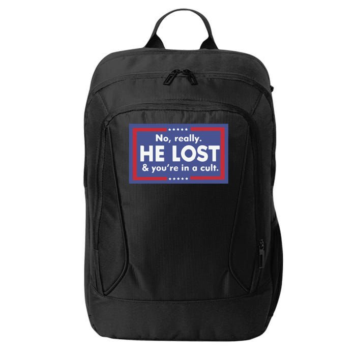 No Really He Lost And You’re In A Cult City Backpack