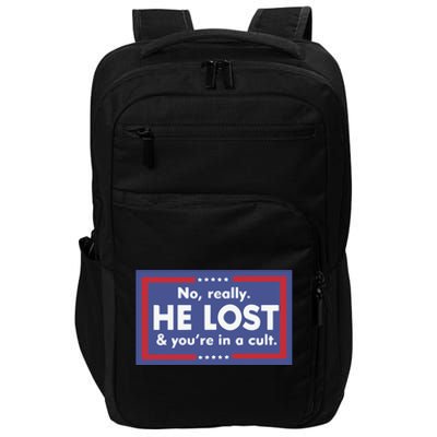 No Really He Lost And You’re In A Cult Impact Tech Backpack