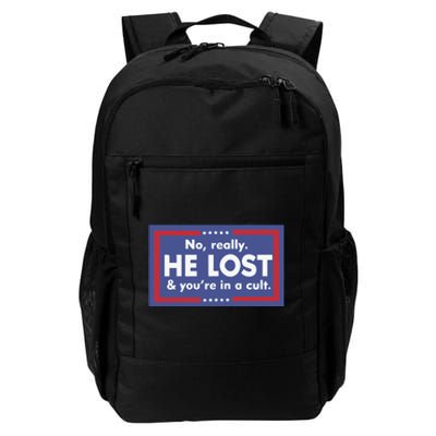 No Really He Lost And You’re In A Cult Daily Commute Backpack