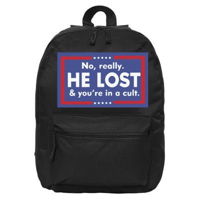 No Really He Lost And You’re In A Cult 16 in Basic Backpack