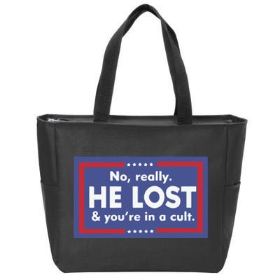 No Really He Lost And You’re In A Cult Zip Tote Bag