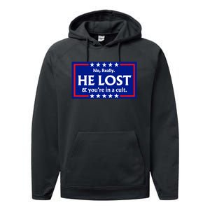 No Really He Lost & Youre In A Cult. Performance Fleece Hoodie