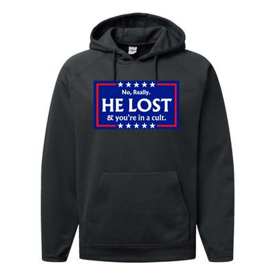 No Really He Lost & Youre In A Cult. Performance Fleece Hoodie