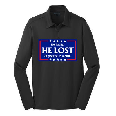 No Really He Lost & Youre In A Cult. Silk Touch Performance Long Sleeve Polo