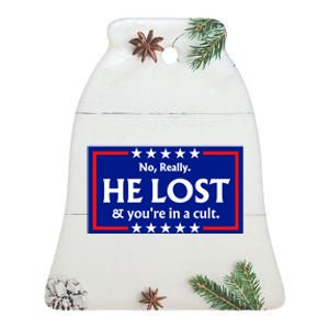 No Really He Lost & Youre In A Cult. Ceramic Bell Ornament