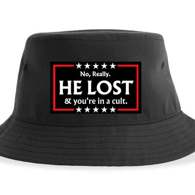 No Really He Lost & Youre In A Cult. Sustainable Bucket Hat