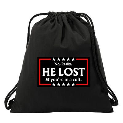 No Really He Lost & Youre In A Cult. Drawstring Bag