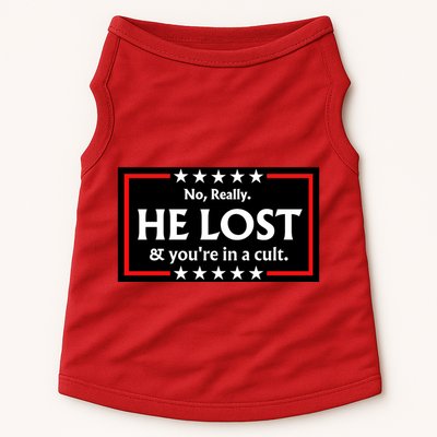 No Really He Lost & Youre In A Cult. Doggie Tank