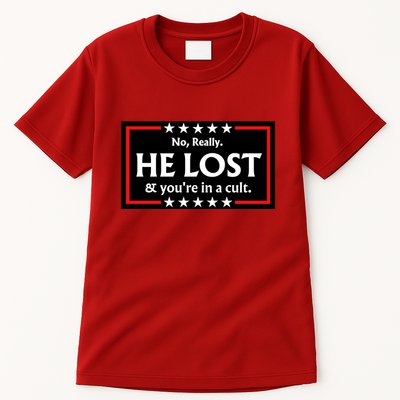 No Really He Lost & Youre In A Cult. Tall T-Shirt