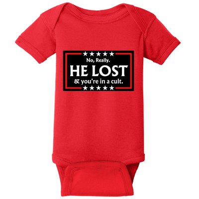 No Really He Lost & Youre In A Cult. Baby Bodysuit