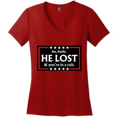 No Really He Lost & Youre In A Cult. Women's V-Neck T-Shirt