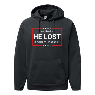 No Really He Lost & Youre In A Cult. Performance Fleece Hoodie