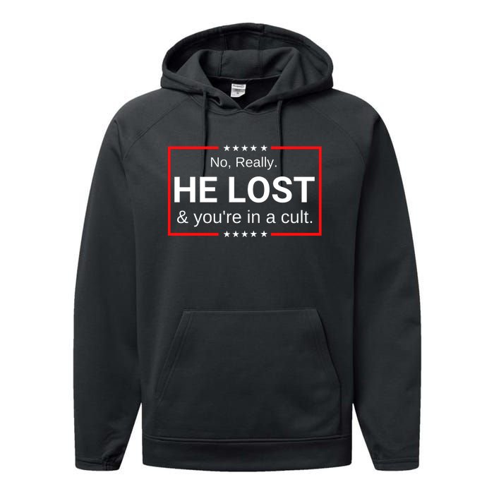 No Really He Lost & Youre In A Cult. Performance Fleece Hoodie