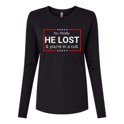 No Really He Lost & Youre In A Cult. Womens Cotton Relaxed Long Sleeve T-Shirt