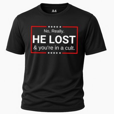 No Really He Lost & Youre In A Cult. Performance Shirt