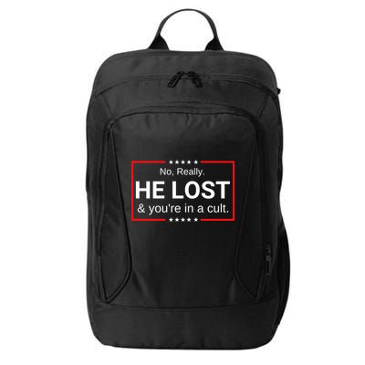 No Really He Lost & Youre In A Cult. City Backpack